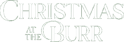 Christmas at the Burr